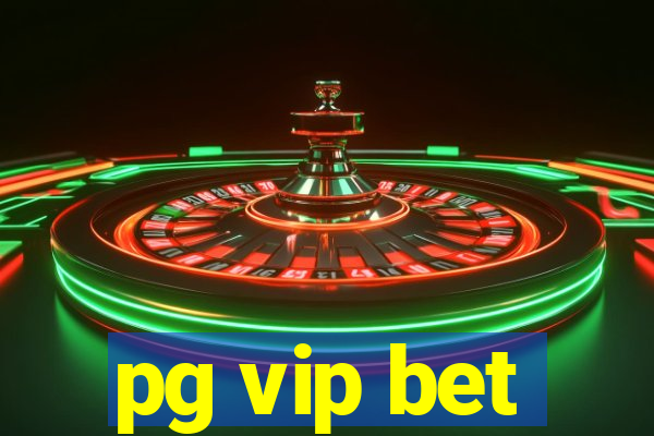 pg vip bet